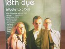 # 18th Dye - TRIBUTE TO A BUS - UK 1995 (D) M-/EX+ LP-R01165