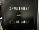 Spontanes - Play Solid Soul - Rare 1966 PRIVATE Garage Soul LP EX++ clean