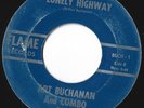Rockabilly-Art Buchanan on Flame 1- Lonely Highway / Time Will Tell - LISTEN