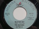 SUPER RARE ORIGINAL [The CAUTIONS ]  No Other Way / Poor Loser  On Shrine  VG+