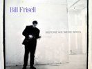 BILL FRISELL   Before We Were Born   1989 LP   DMM AUDIOPHILE VINYL   9 60843-1