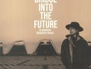 DJ KAWASAKI - Bridge Into The Future: Recreated Tracks - Vinyl (LP + insert)