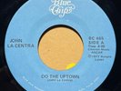 funk aor breaks 7” JOHN LA CENTRA Do The Uptown Earth Day HEAR Blue Chip 1977 EX
