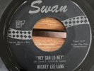 MICKEY LEE LANE Hey Sah Lo Ney/Of Yeaterday 1965 SWAN S-4222 RARE 45 RPM 7” VG
