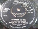 MARTHA & THE VANDELLAS..NOWHERE TO RUN. NEAR MINT UK ISSUE TAMLA MOTOWN TMG 502