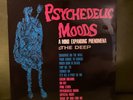 The Deep - Psychedelic Moods (A Mind Expanding Phenomena) LP Vinyl VG+ read desc