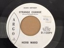 Herb Ward - Strange Change / Why Do You Want To Leave Me - Ex
