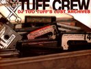 Tuff Crew - DJ Too Tuff's The Lost Archives (Vinyl LP - 2021 - US - Original)