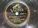 Ray Noble & Orch. - VICTOR 24657 - AL BOWLLY - The Very Thought of You