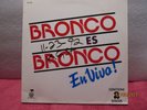 GRUPO BRONCO 1992 Used-LP. CONTAINS TWO LP'S 