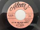 Ohio Bluegrass Gospel 45 RAY BAKER Let Me Sing With The Angels ALCAR  hear
