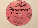 Sexual Harrassment - I Need A Freak ( JDC Records ) 12