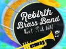 Rebirth Brass Band Move Your Body (Vinyl)