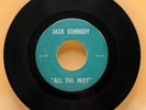 Jack Kennedy All & Way/High Hopes 45 Rpm 7