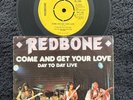Redbone ‎– Come And Get Your Love 7'' Vinyl GERMANY 1974 CLEANED/TESTED VG+