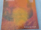 SLOWDIVE   -   HOLDING OUR BREATH    -   1991   UK   12