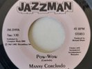 Manny Corchado   Pow Wow / Chicken And Booze   Jazzman 45   JM049   M-