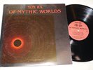 SUN RA Of Mythic Worlds PHILLY JAZZ 1007 1st 1980 N-47 -Free Jazz EX