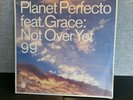 Planet Perfecto Feat Grace – Not Over Yet 99 12