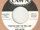 BOB MEYER Youve Got To Tell Me LAWN PROMO STAFFORD NORTHERN SOUL USA 45