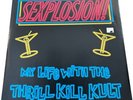 My Life With The Thrill Kill Kult – Sexplosion  12
