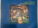 Coloured Balls Ball Power Original pressing 1973 (Read Description/See Photos)
