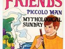 Pop/Psych UK: FRIENDS : Piccolo Man / Mythological Sunday - 7