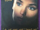 SINEAD O’CONNOR I DO NOT WANT WHAT I HAVEN’T GOT VINYL LP CHEN 14