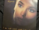 SINEAD O’CONNOR I DO NOT WANT WHAT I HAVEN’T GOT VINYL LP CHEN 14