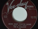 Doo Wop 45 EL DORADOS Now That You've Gone VEE JAY HEAR