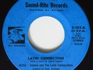 Latin Soul 45 IVONNE & LATIN CONNECTIONS Latin Connection SOUND-RITE VG+ HEAR