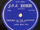 John Brim Trio - Trouble In The Morning - JOB 110 Great Rare Chicago Blues 78rpm