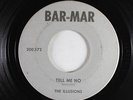 Garage 45 - Illusions - Tell Me No/Burning Embers - Bar-Mar - obscure