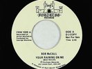 Private AOR Soft Rock SSW 45 - Bob McCall - Your Raining On Me - Fortress