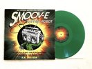 SMOOV-E RAPPIN ROBOT LP Green Vinyl Record