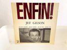 JEF GILSON - ENFIN   - CED RECORDS - FRENCH MONO ORIG - NM VINYL DREAM CONDITION