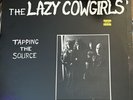 2 Lazy Cowgirls  LP’s - Somewhere Down The Line & Tapping The Source