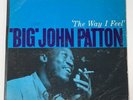 BIG JOHN PATTON The Way I Feel LP BLUE NOTE BLP 4174 1966 US MONO Grant Green
