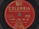 Harry James. It’s Been a Long, Long Time. Columbia 36838. 78 rpm.  E++ Avengers
