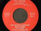 DAVID SUTHERLAND: you better leave my baby alone STARK 7