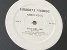 KINSKI MUSIC - True (Tell Me) US 12