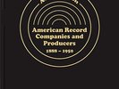 78 RPM RECORD HISTORY: AMERICAN RECORD COMPANIES & PRODUCERS 1888-1950 - MINT