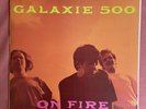GALAXIE 500 On Fire -1989 LP UK White Label/test Pressing ROUGH 146 *RARE*