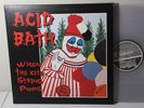 Acid Bath – When The Kite String Pops, 1994 2x LP (2004 RE) Clear vinyl, #/1,000