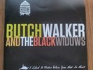 Butch Walker & The Black Widows- I Liked It Better When You Had No Heart LP / CD