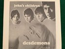 JOHN'S CHILDREN - DESDEMONA - 1967 UK RELEASE - VINYL, 7