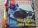 Dj Flavours - Your Caress - 12” Vinyl Single