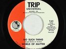 Funk/Sweet Soul Garage 45 - World Of Matter - No Such Thing - Trip Universal