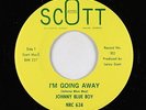 Northern/Deep Soul 45 - Johnny Blue Boy - I'm Going Away - Scott - VG+