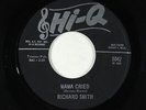Northern/Sweet Soul 45 - Richard Smith - Mama Cried/I Don't Wanna Cry - Hi-Q